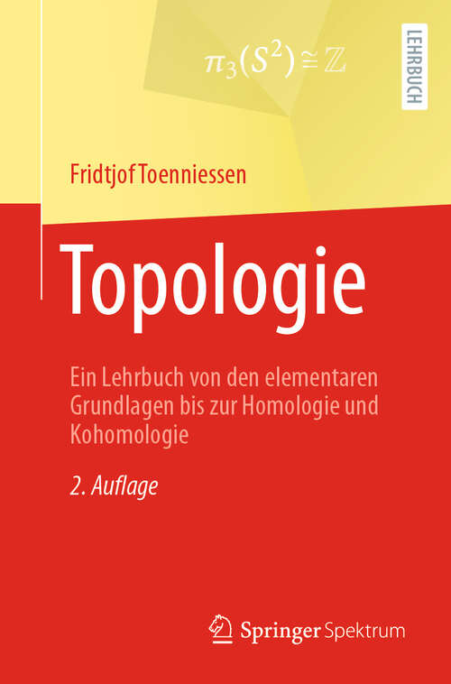 Book cover of Topologie: Ein Lehrbuch von den elementaren Grundlagen bis zur Homologie und Kohomologie (2. Auflage 2025)