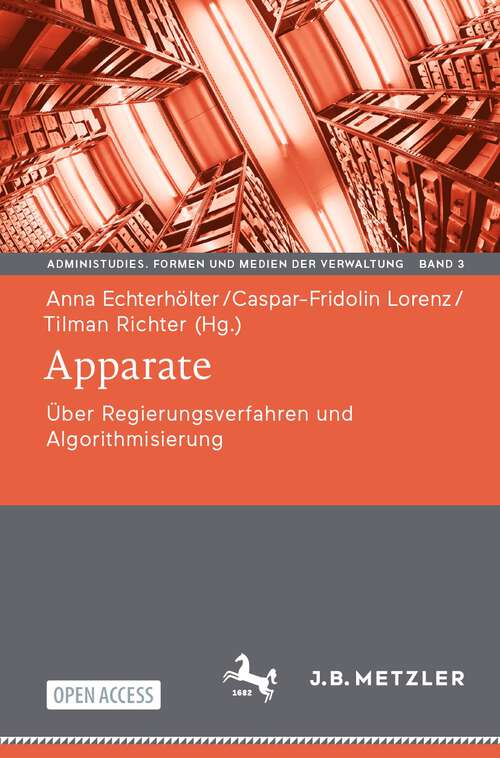 Book cover of Apparate: Über Regierungsverfahren und Algorithmisierung (2024) (AdminiStudies. Formen und Medien der Verwaltung #3)
