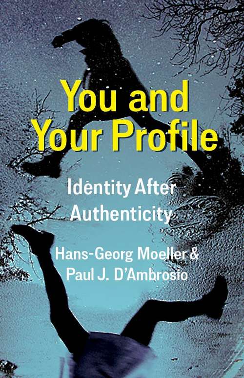 Book cover of You and Your Profile: Identity After Authenticity