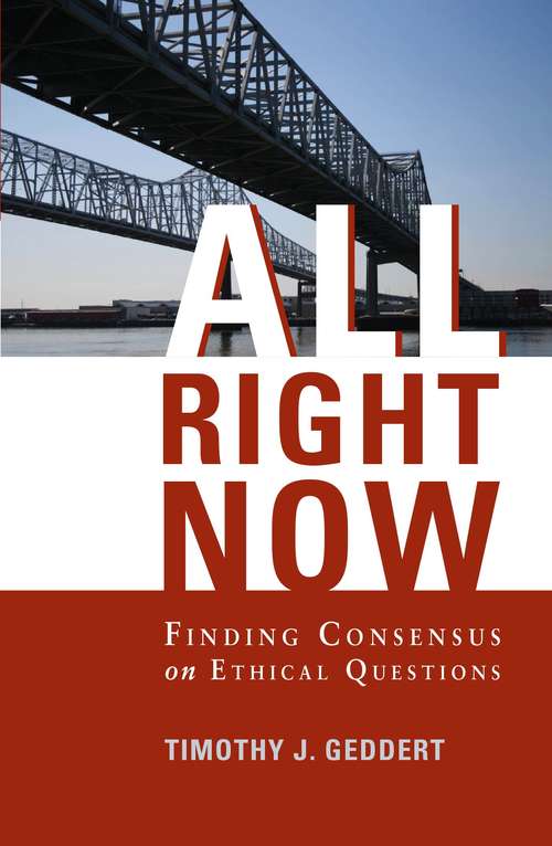 Book cover of All Right Now: Finding Consensus On Ethical Questions