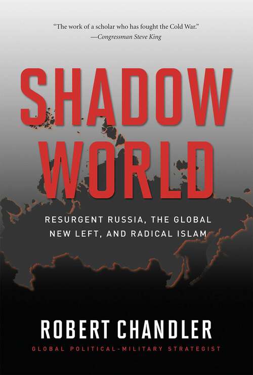 Book cover of Shadow World: Resurgent Russia, the Global New Left, and Radical Islam