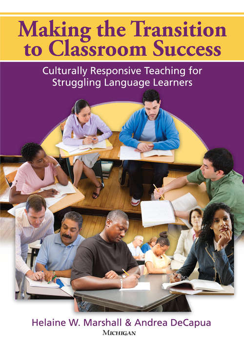 Book cover of Making the Transition to Classroom Success: Culturally Responsive Teaching for Struggling Language Learners