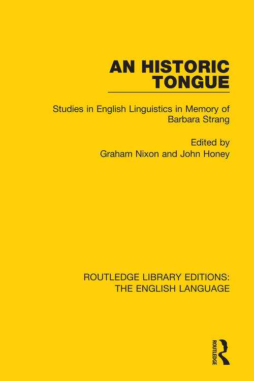 An Historic Tongue: Studies in English Linguistics in Memory of Barbara Strang