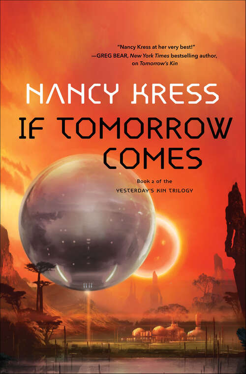 Book cover of If Tomorrow Comes: Book 2 Of The Yesterday's Kin Trilogy (Yesterday's Kin Trilogy #2)