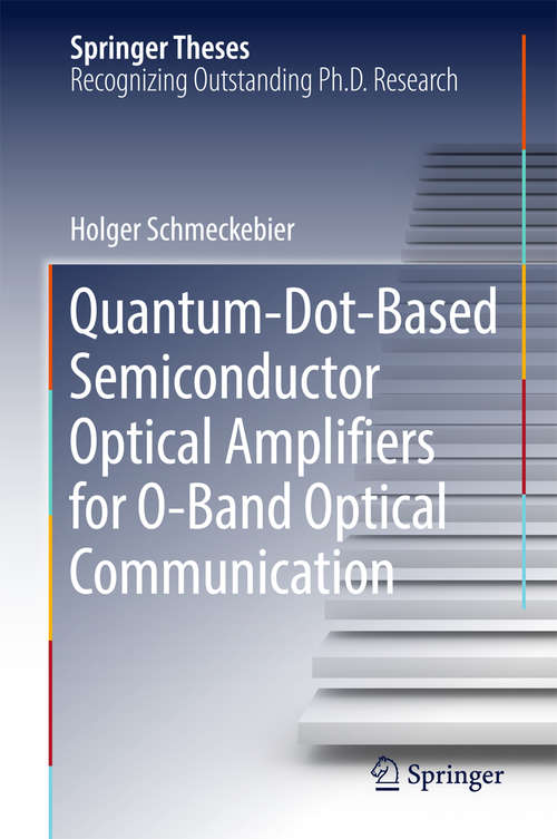 Book cover of Quantum-Dot-Based Semiconductor Optical Amplifiers for O-Band Optical Communication