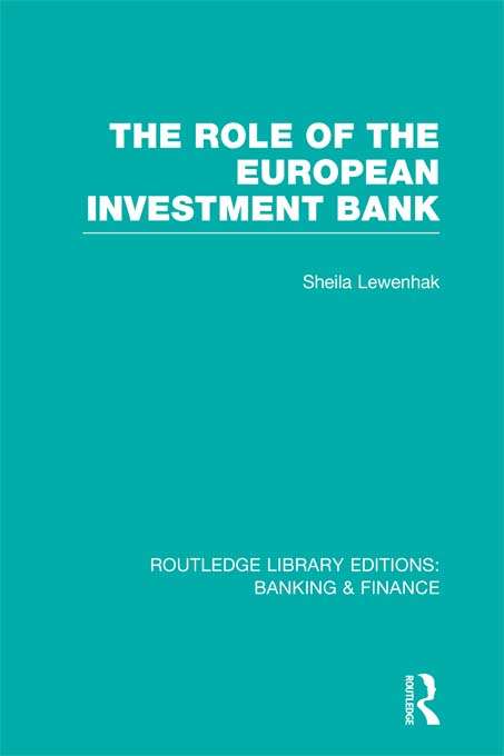Book cover of The Role of the European Investment Bank (Routledge Library Editions: Banking & Finance)