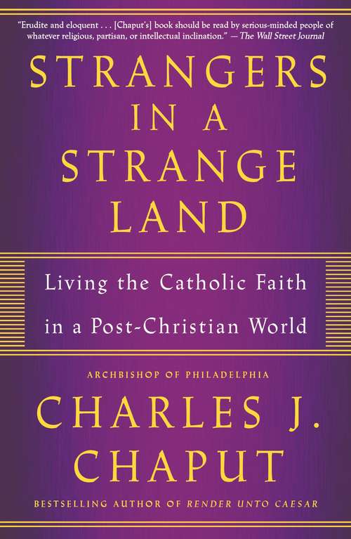 Book cover of Strangers in a Strange Land: Living the Catholic Faith in a Post-Christian World