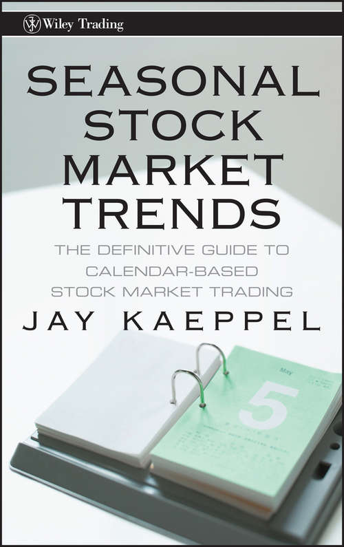 Book cover of Seasonal Stock Market Trends: The Definitive Guide to Calendar-Based Stock Market Trading