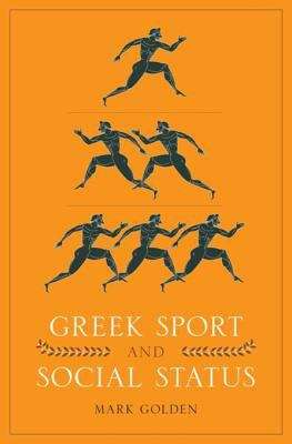 Book cover of Greek Sport and Social Status
