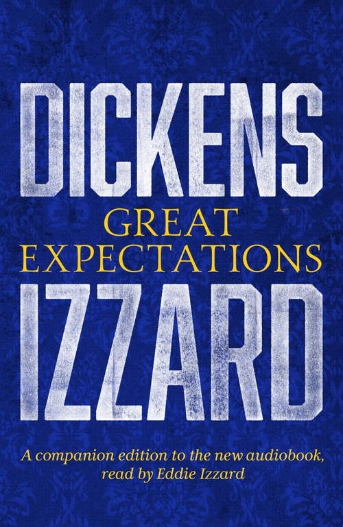 Book cover of Great Expectations: Narrated by Eddie Izzard
