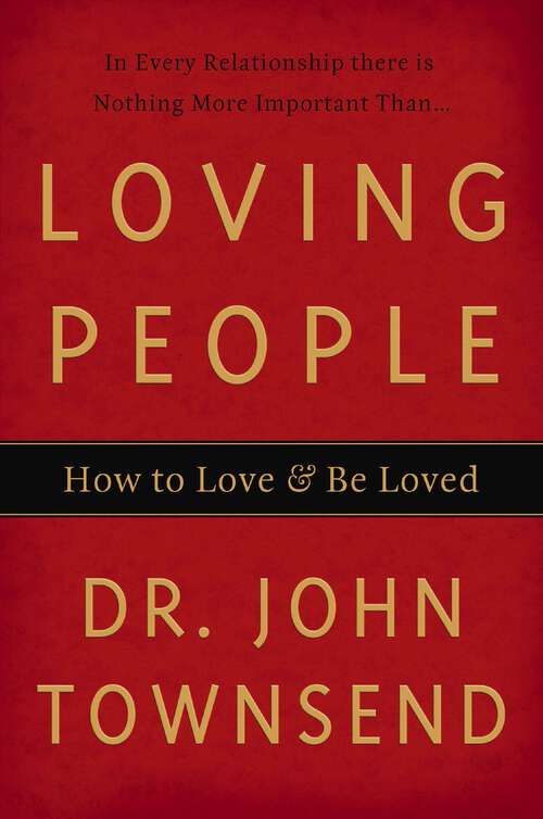 Book cover of Loving People: How to Love and Be Loved