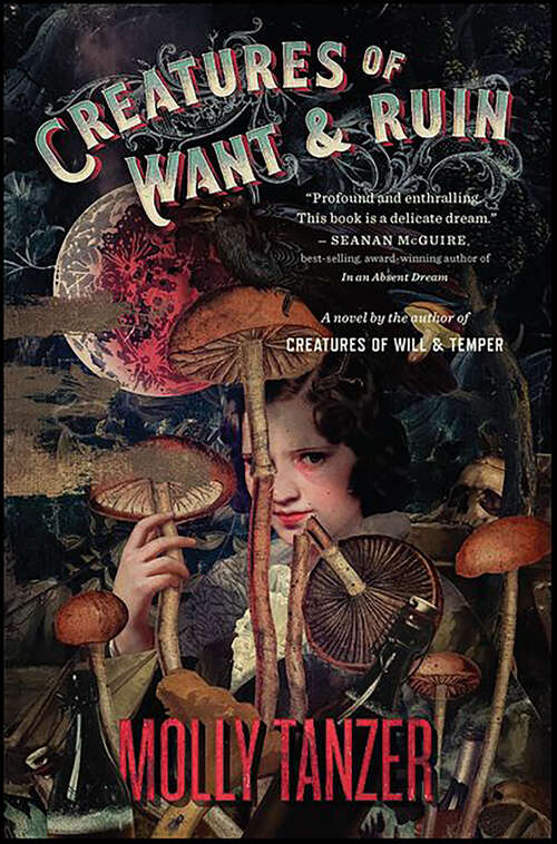 Book cover of Creatures of Want and Ruin