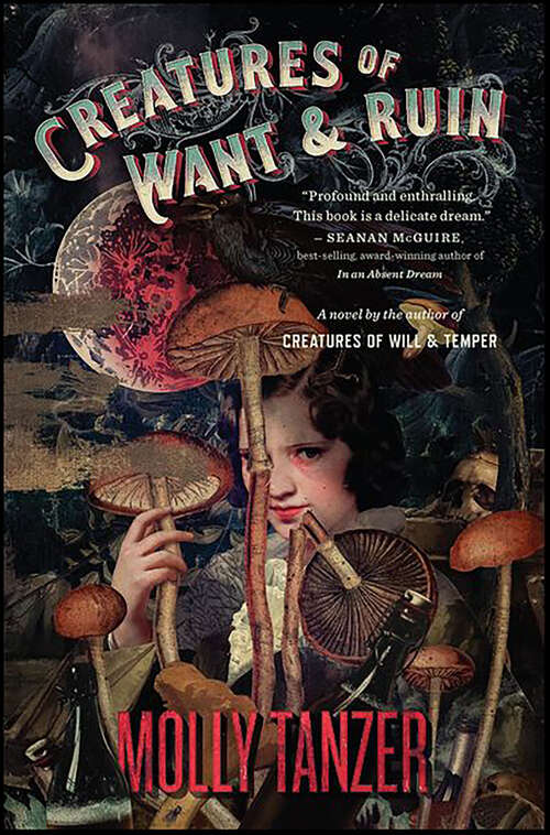 Book cover of Creatures of Want & Ruin: A Novel (The\diabolist's Library #2)