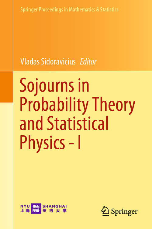 Sojourns in Probability Theory and Statistical Physics - I: Spin Glasses and Statistical Mechanics, A Festschrift for Charles M. Newman (Springer Proceedings in Mathematics & Statistics #298)