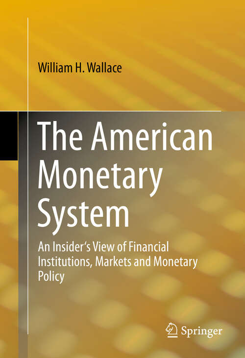 Book cover of The American Monetary System