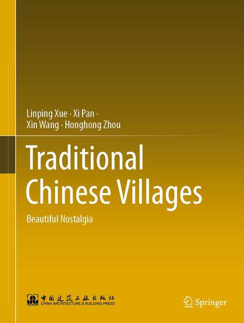 Traditional Chinese Villages: Beautiful Nostalgia