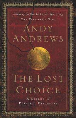 Book cover of The Lost Choice: A Legend of Personal Discovery