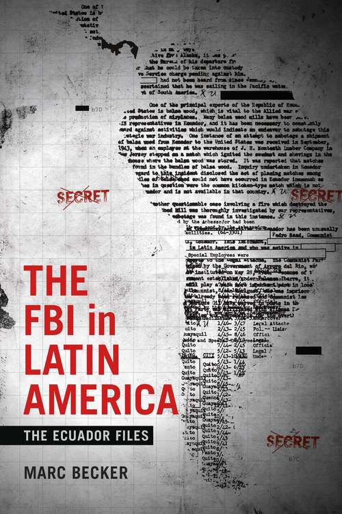 Book cover of The FBI in Latin America: The Ecuador Files