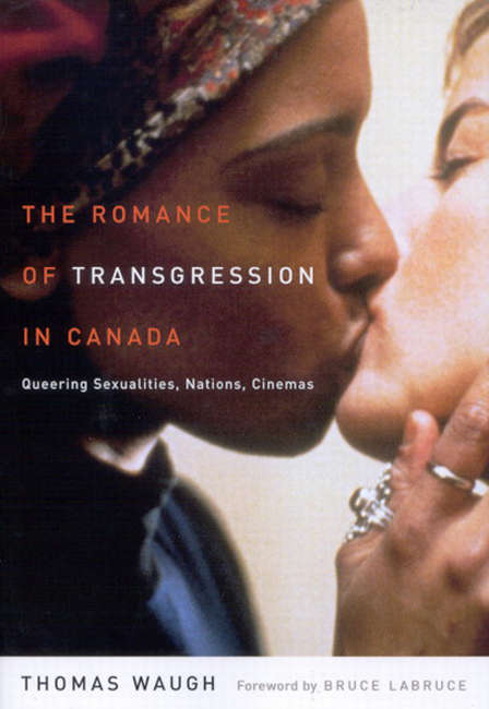 Book cover of Romance of Transgression in Canada: Queering Sexualities, Nations, Cinemas
