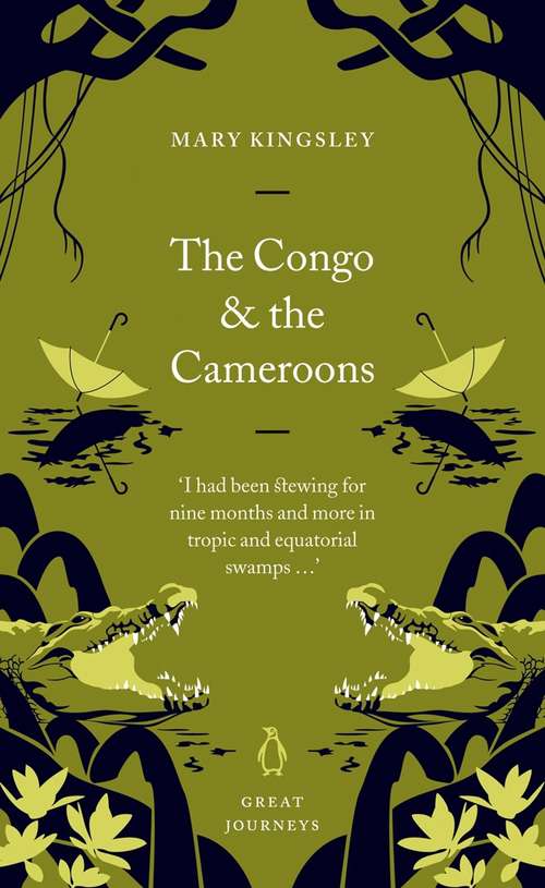 Book cover of The Congo and the Cameroons (Great Journeys Ser.)