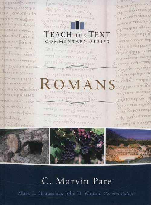 Romans (Teach The Text Commentary Series)