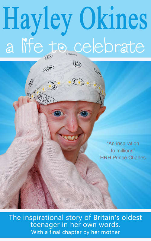 Book cover of Hayley Okines - A Life to Celebrate