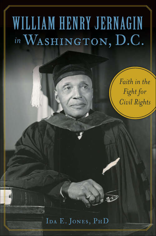 Book cover of William Henry Jernagin in Washington, D.C.: Faith in the Fight for Civil Rights (American Heritage)