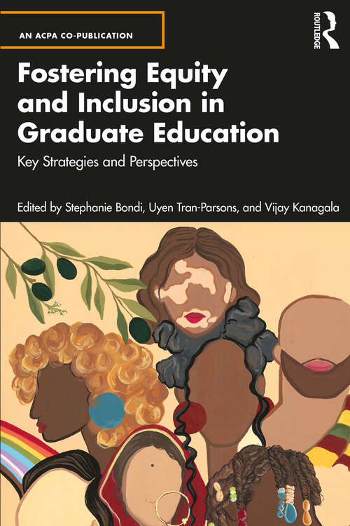 Book cover of Fostering Equity and Inclusion in Graduate Education: Key Strategies and Perspectives (1) (An ACPA Co-Publication)