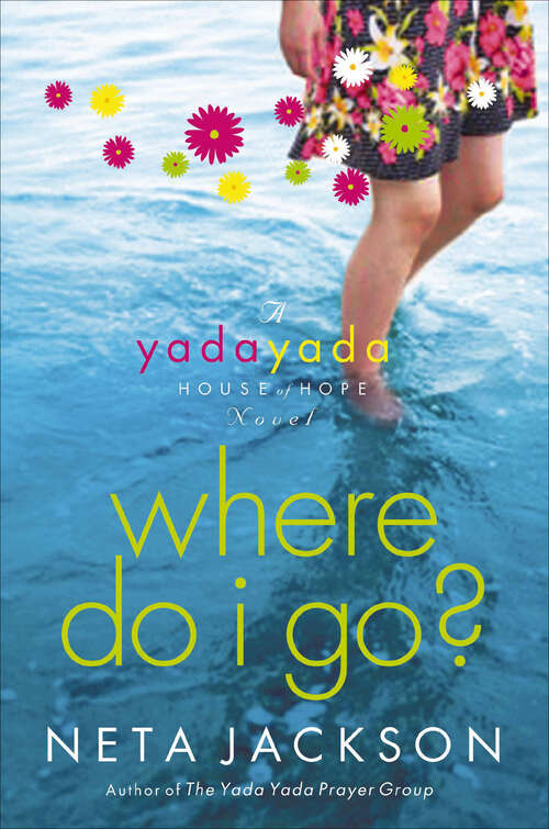 Book cover of Where Do I Go?: A Yada Yada House of Hope Novel (The Yada Yada House of Hope Novels #1)