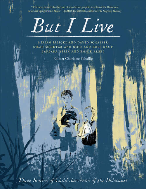 Book cover of But I Live: Three Stories of Child Survivors of the Holocaust