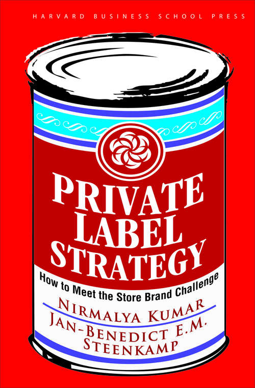 Private Label Strategy: How to Meet the Store Brand Challenge