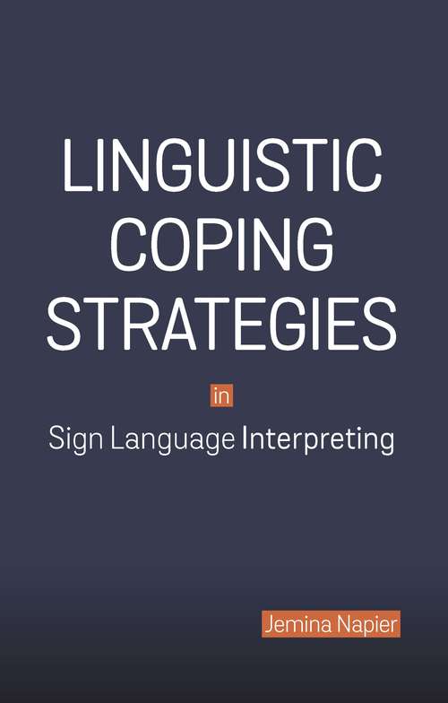Book cover of Linguistic Coping Strategies in Sign Language Interpreting