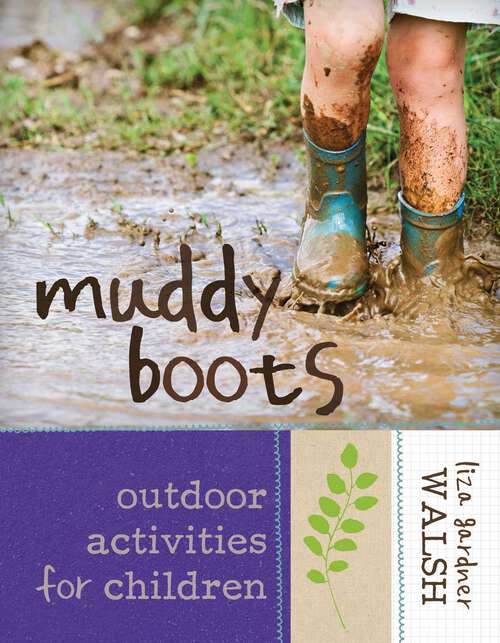 Book cover of Muddy Boots: Outdoor Activities for Children