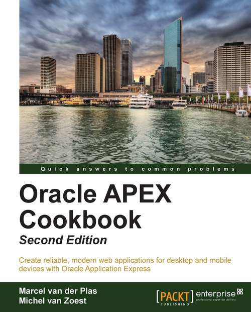 Oracle APEX Cookbook - Second Edition