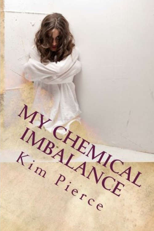 Book cover of My Chemical Imbalance: Based On A True Story