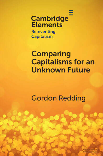 Book cover of Comparing Capitalisms for an Unknown Future: Societal Processes and Transformative Capacity (Elements in Reinventing Capitalism)