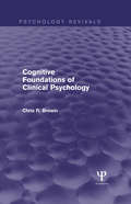 Cognitive Foundations of Clinical Psychology (Psychology Revivals)