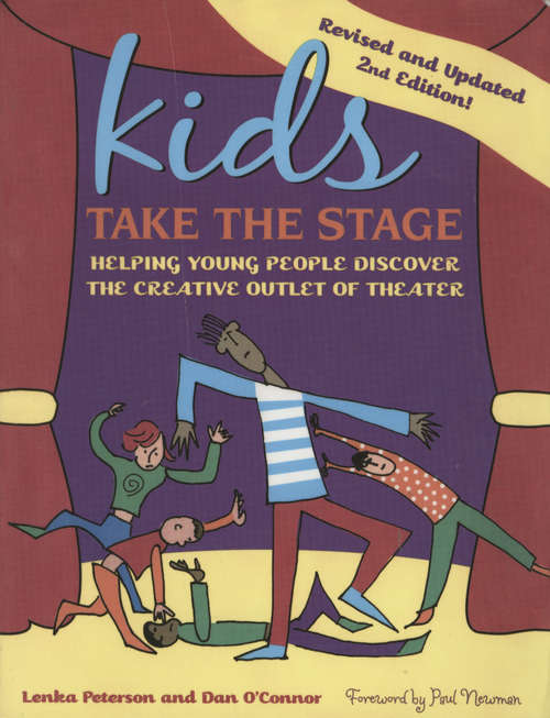 Book cover of Kids Take the Stage: Helping Young People Discover the Creative Outlet of Theater