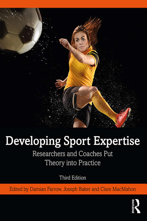 Book cover of Developing Sport Expertise: Researchers and Coaches Put Theory into Practice (2)