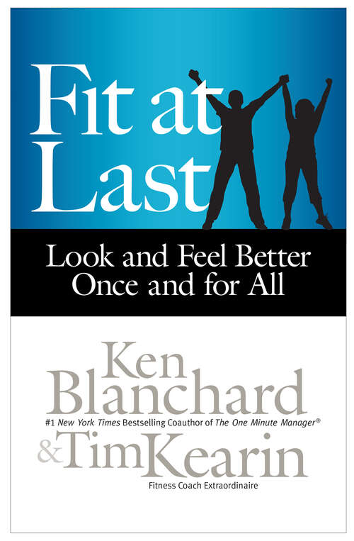 Book cover of Fit at Last: Look and Feel Better Once and for All