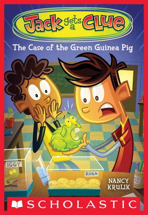 Book cover of Jack Gets a Clue #3: The Case of the Green Guinea Pig (Jack Gets a Clue #3)