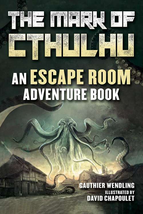 Book cover of The Mark of Cthulhu: An Escape Room Adventure Book (Skyhorse Kids)