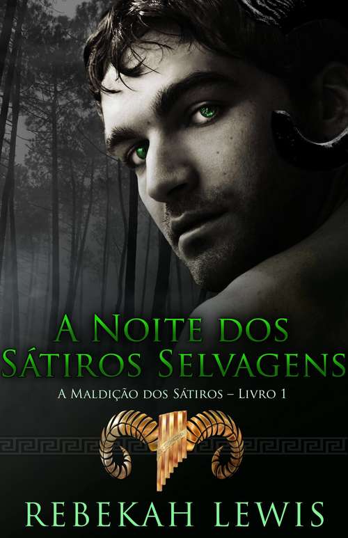 Book cover of A Noite dos Sátiros Selvagens (A Maldição dos Sátiros #1)