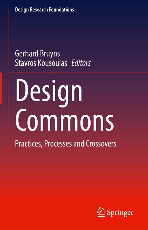 Design Commons: Practices, Processes and Crossovers (Design Research Foundations)