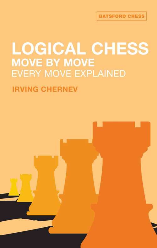 Book cover of Logical Chess: Move By Move (Second Edition)