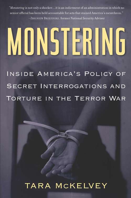 Book cover of Monstering: Inside America's Policy of Secret Interrogations and Torture in the Terror War