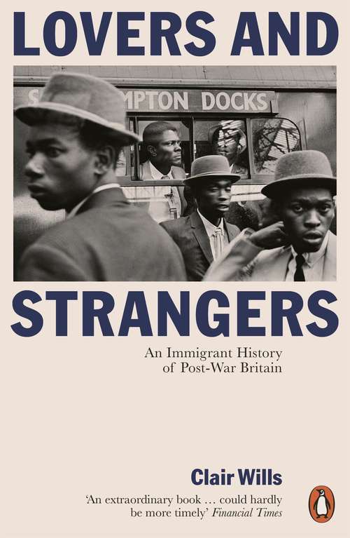 Book cover of Lovers and Strangers: An Immigrant History of Post-War Britain