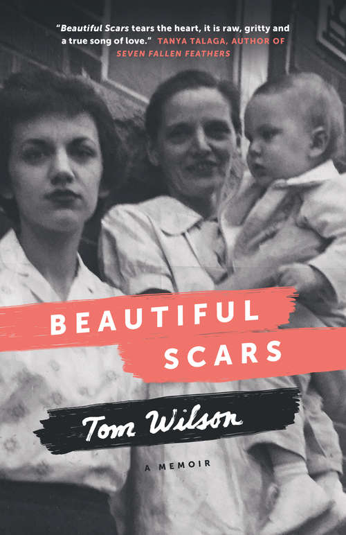 Book cover of Beautiful Scars: Steeltown Secrets, Mohawk Skywalkers and the Road Home