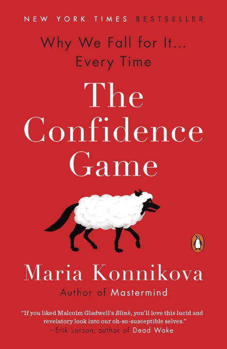 Book cover of The Confidence Game: Why We Fall for It . . . Every Time