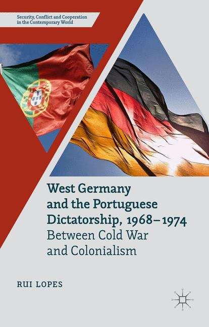 Book cover of West Germany and the Portuguese Dictatorship, 1968–1974